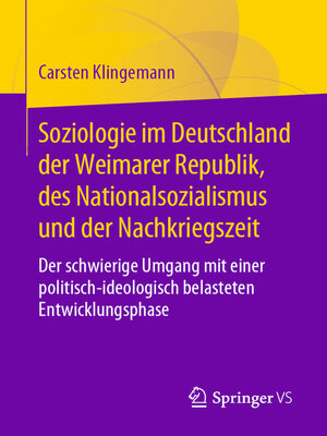 cover image of Soziologie im Deutschland der Weimarer Republik, des Nationalsozialismus und der Nachkriegszeit